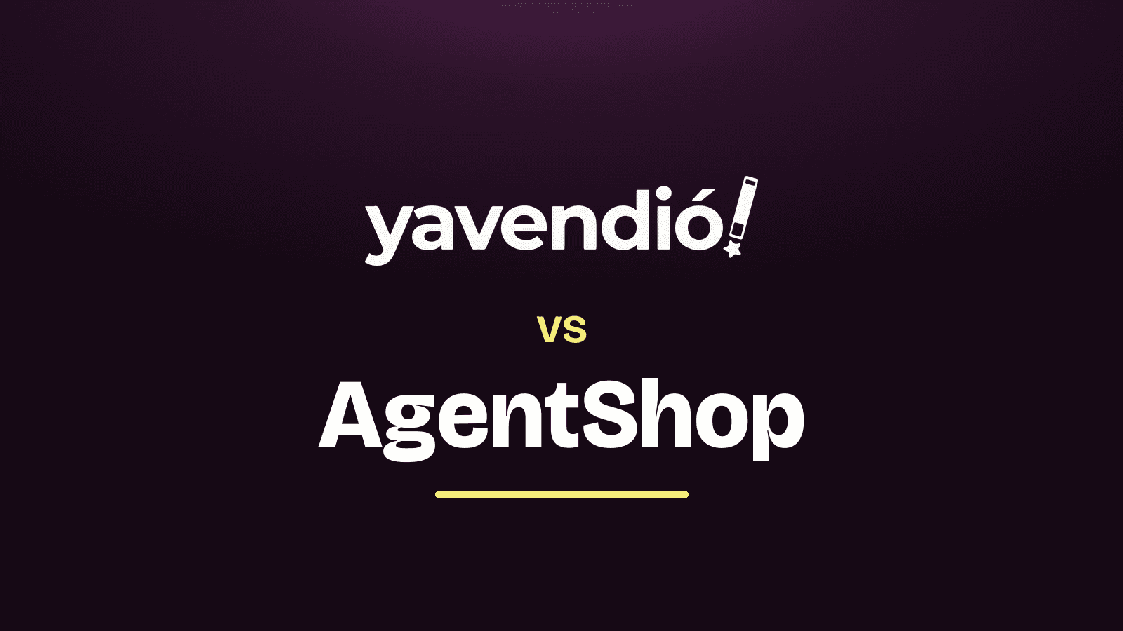 yavendió! vs AgentShop: which to choose for selling on WhatsApp