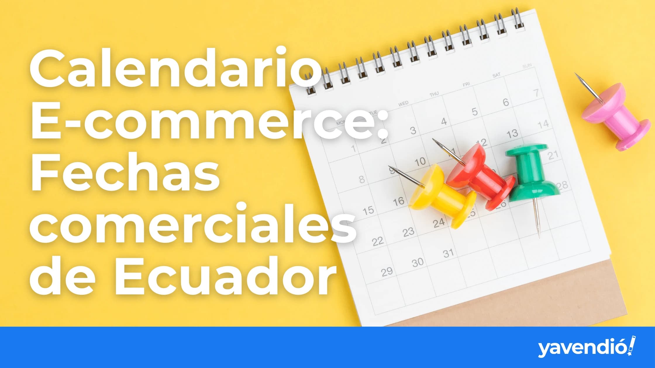 Calendario E-commerce de Ecuador: Fechas comerciales 2025
