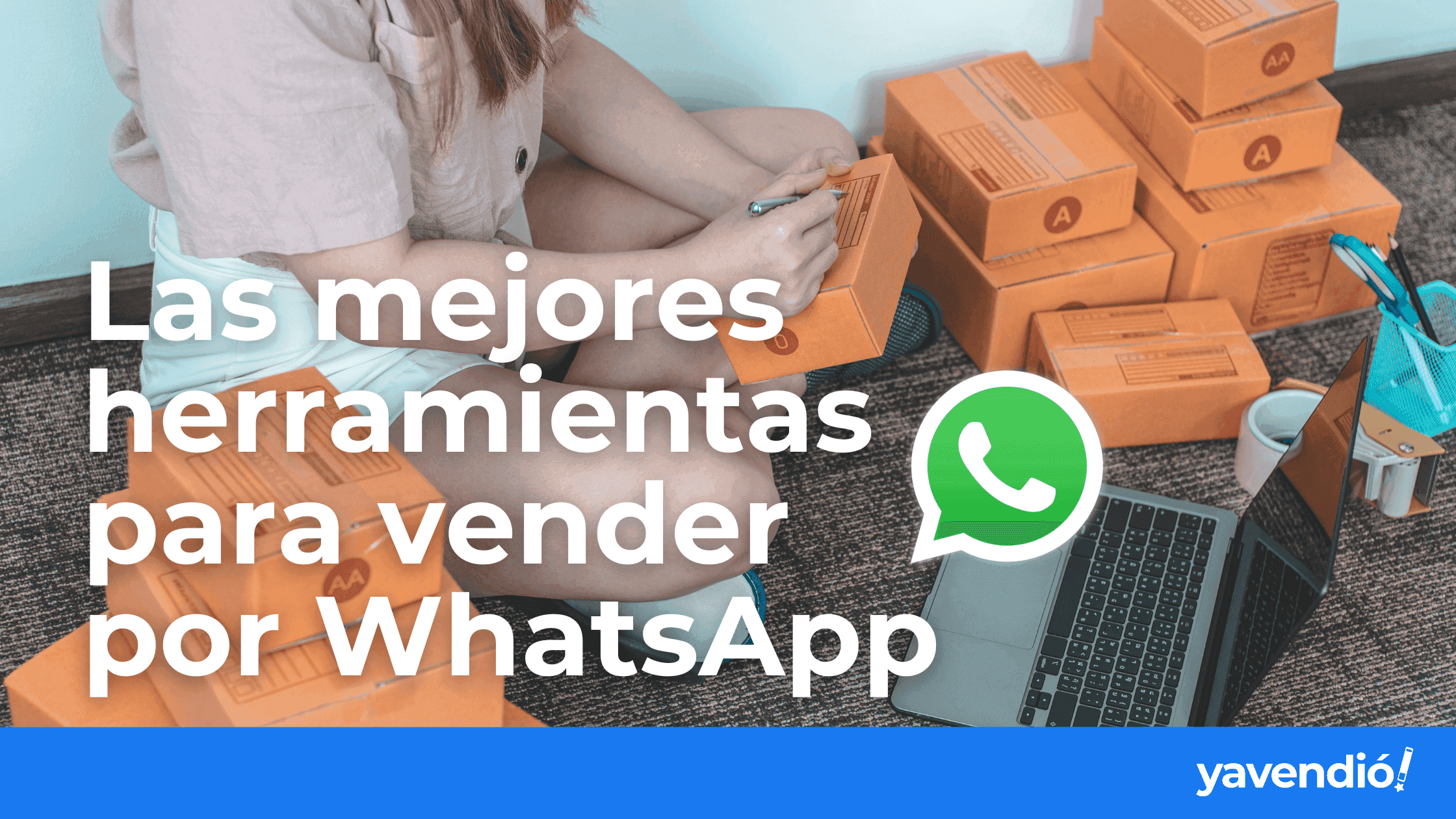 Top 7 Tools to Sell on WhatsApp Business and Grow Your Revenue