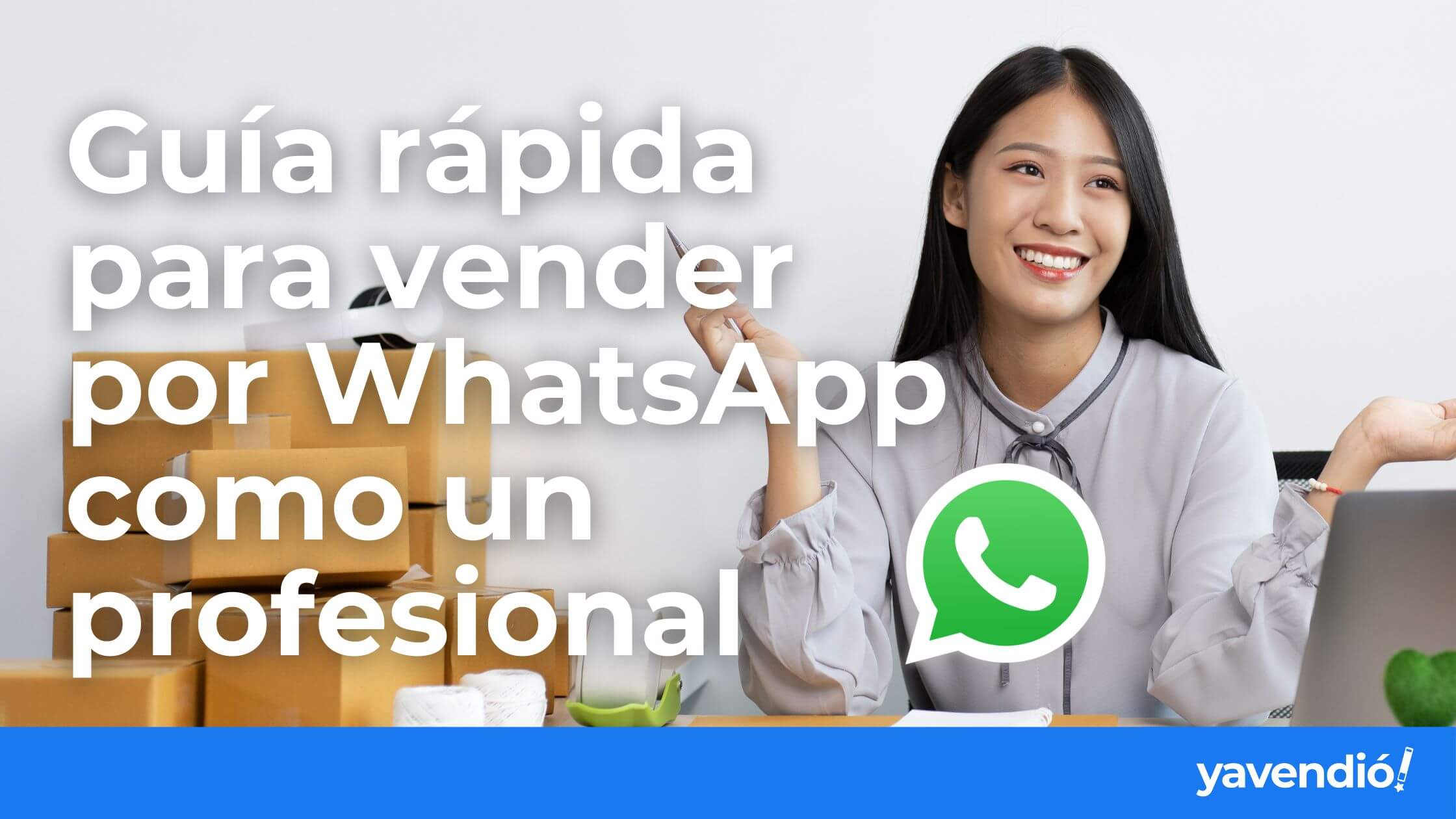 How to Sell on WhatsApp: The Quick Guide You Need